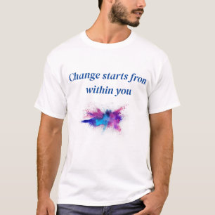 Camiseta A alteração começa dentro de você