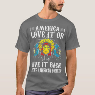 Camiseta A América Ama Ou Devolve-Lo Nativo Americano