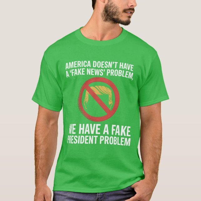 Camiseta A América não tem um problema de notícias falso, n (Frente)