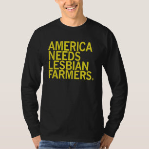 Camiseta A América Precisa de Fazendeiras Lésbicas