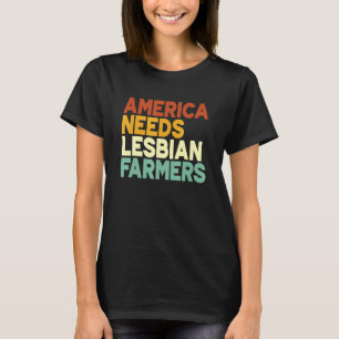 Camiseta A América Precisa de Fazendeiras Lésbicas