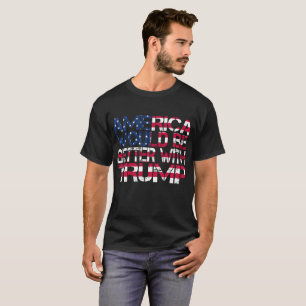 Camiseta A América Seria Melhor Com As Eleições Trump 2024