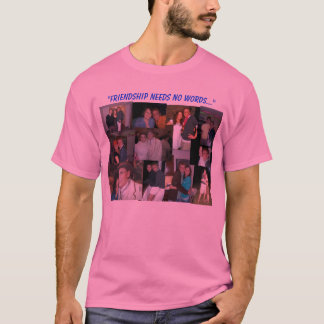 Camiseta A amizade não precisa nenhuma palavra