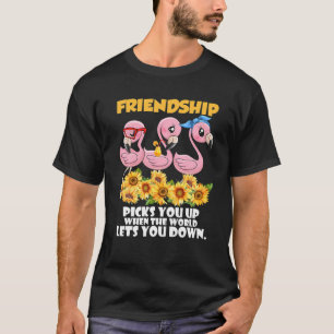 Camiseta A Amizade Te Pega Quando O Mundo Te Deixa Fazer