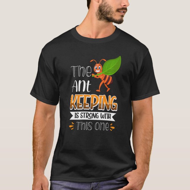 Camiseta A Ant Keeping Está Forte Com Esta (Frente)