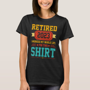 Camiseta A aposentadoria aposentada de 2023 funcionou por t