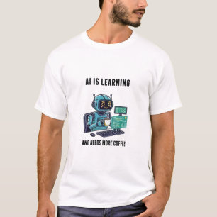 Camiseta A Aprendizagem de IA Precisa de Mais Café