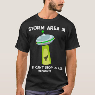 Camiseta A área 51 da tempestade não podem parar-nos todo