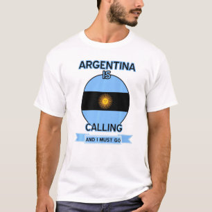 Camiseta A Argentina Está Ligando E Eu Tenho Que Ir Orgulho