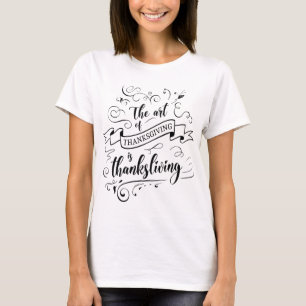 Camiseta A arte da Ação de Graças é a T-Shirt vivendo