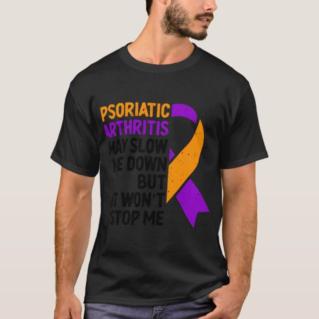 Camiseta A Artrite Psoriática Pode Me Reduzir, Mas Não Vai (Frente)