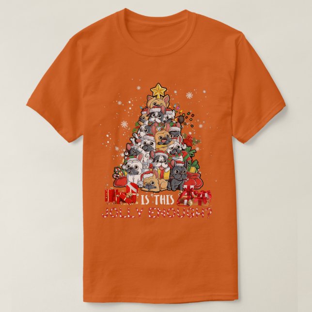 Camiseta A Árvore De Natal Do Buldogue É Uma Feliz Suficien (Frente do Design)