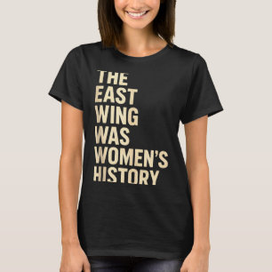 Camiseta A Asa Leste Era Impressão da História das Mulheres