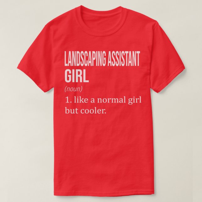 Camiseta A ASSISTENTE DE LANDSCAPING, Como Uma Rapariga Nor (Frente do Design)