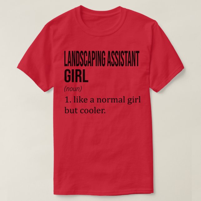 Camiseta A ASSISTENTE DE LANDSCAPING, Como Uma Rapariga Nor (Frente do Design)