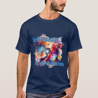 Camiseta A astronomia é o meu universo.