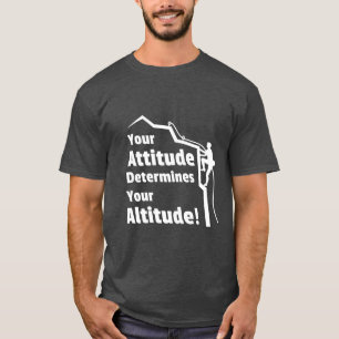Camiseta A atitude de escalada determina o T das citações
