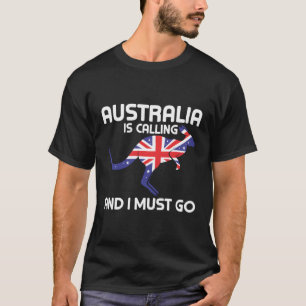 Camiseta A Austrália Está Ligando E Eu Preciso Ir Para O Ka