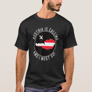 Camiseta A Áustria Está A Chamar E Devo Ir Para Bandeira Au