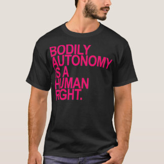 Camiseta A AUTONOMIA CORPORAL É UM rosa-rosa-quente DIREITO