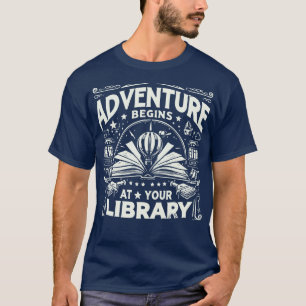 Camiseta A Aventura Começa No Lover Do Livro De Biblioteca