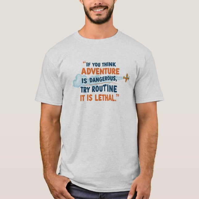 Camiseta A aventura é perigosa (Frente)