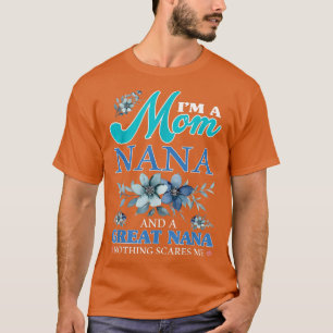 Camiseta A avó Excelente Nana Nada Me Assusta Mãe