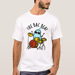 Camiseta A Bac Beat Engraçada Drummer Bacteria Pun