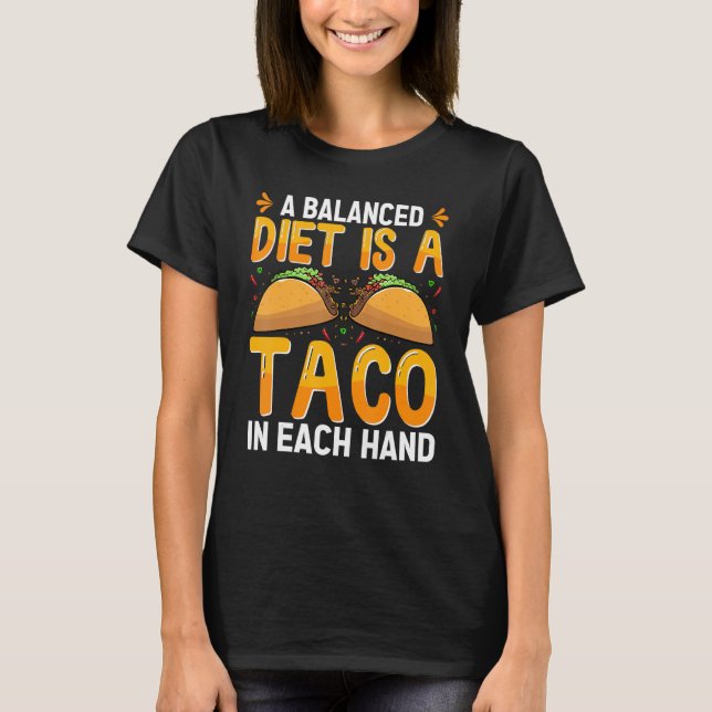 Camiseta A Balanced Diet Is A Taco In Each Hand Mexican Foo (Frente)