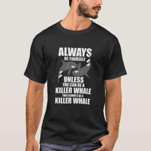 Camiseta A Baleia Assassina Engraçada É Sempre Uma Baleia