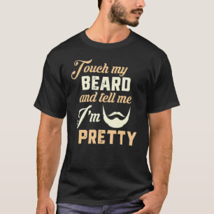 Camiseta A Barba Toca A Minha Barba E Diz-Me Que Sou Bonito
