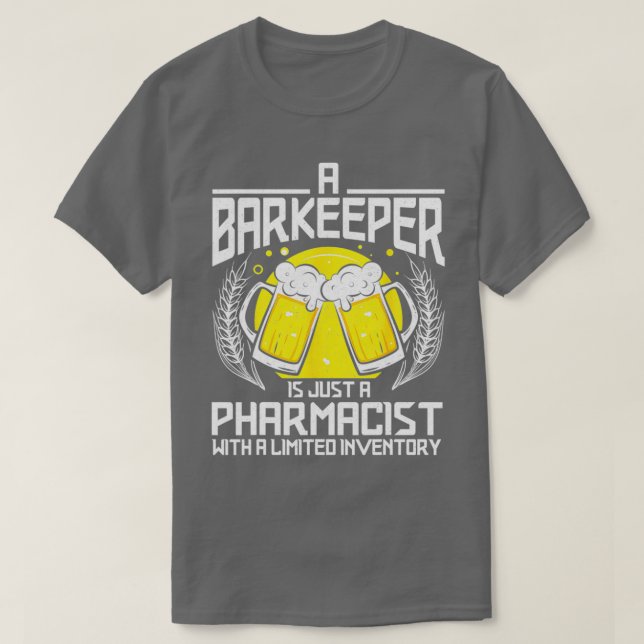 Camiseta A Barkeeper Is Just A Pharmacist Bartender Bar Fun (Frente do Design)