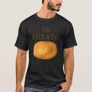 Camiseta A Batata É Batata Na Televisão, Como Se Vê Tarde?