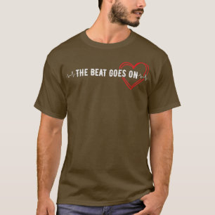 Camiseta A Batida Vai Para O Sobrevivente De Ataque Cardíac