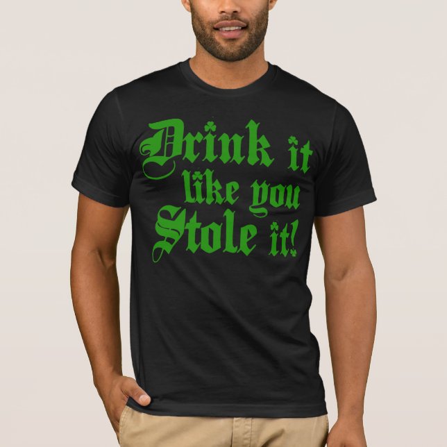 Camiseta A bebida que gosta de você roubou-o (Frente)