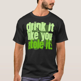 Camiseta A bebida que gosta de você roubou-o!