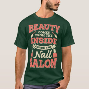 Camiseta A Beleza Vem Da Dentro, O Salão De Unhas