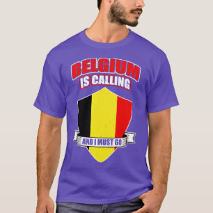 Camiseta A Bélgica Está A Ligar E Eu Tenho De Ir