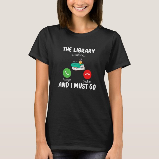 Camiseta A Biblioteca está chamando e eu tenho que ir à Lei (Frente)