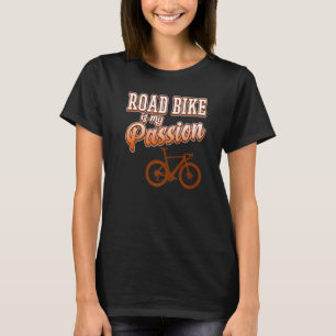 Camiseta A Bicicleta Rodoviária É Uma Bicicleta De Passão