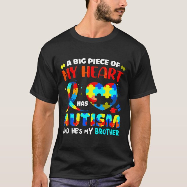 Camiseta A Big Piece Of My Heart Has Autism And Hes My Brot (Frente)