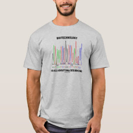 Camiseta A biotecnologia é toda sobre arranjar em seqüência