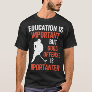 Camiseta A boa ofensa ao Hockey com gelo é importante