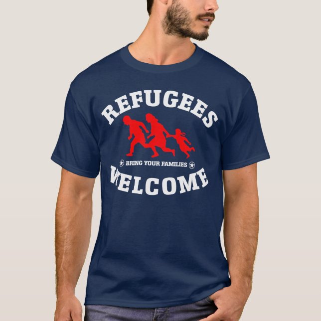 Camiseta A boa vinda dos refugiados traz suas famílias (Frente)
