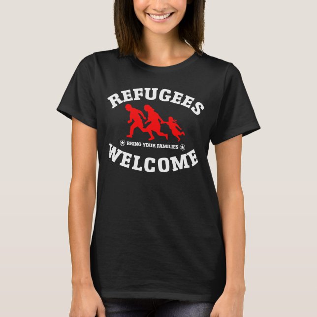Camiseta A boa vinda dos refugiados traz suas famílias (Frente)