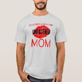 Camiseta A boca alta de alguém não filtrou a mãe