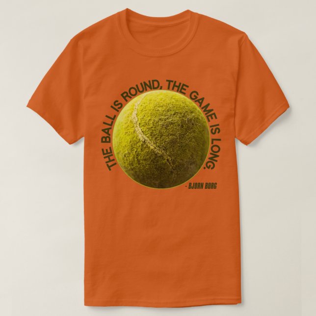 Camiseta A Bola é redonda o jogo é Long Bjorn Borg (Frente do Design)