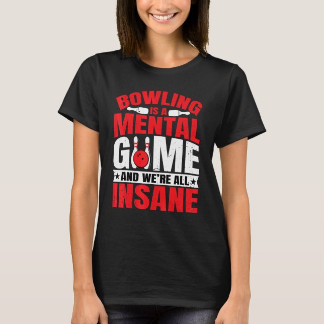 Camiseta A Boliche é uma Boliche de caça mental (Frente)