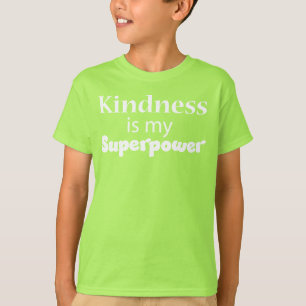 Camiseta A bondade é minha superpotência