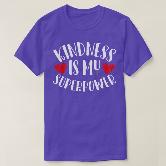 Camiseta A bondade é que o meu super poder escolhe (Frente do Design)